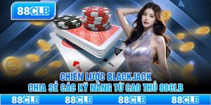 Chiến lược Blackjack thông minh nhất là dừng lại đúng thời điểm