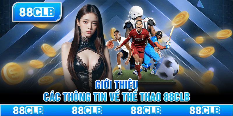 Giới thiệu các thông tin về thể thao 88CLB