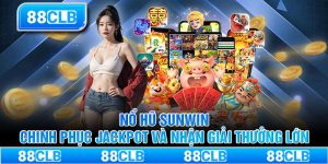 Nổ Hũ Sunwin – Chinh Phục Jackpot Và Nhận Giải Thưởng Lớn