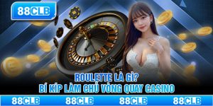 Roulette Là Gì? Bí Kíp Làm Chủ Vòng Quay Casino