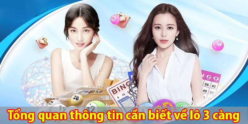 Tổng quan thông tin cần biết về lô 3 càng